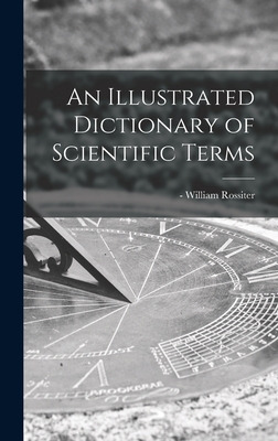 Libro An Illustrated Dictionary Of Scientific Terms - Ros...