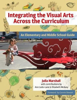 Libro Integrating The Visual Arts Across The Curriculum :...