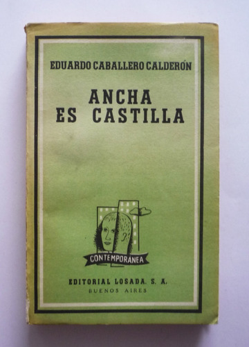 Eduardo Caballero Calderon - Ancha Es Castilla