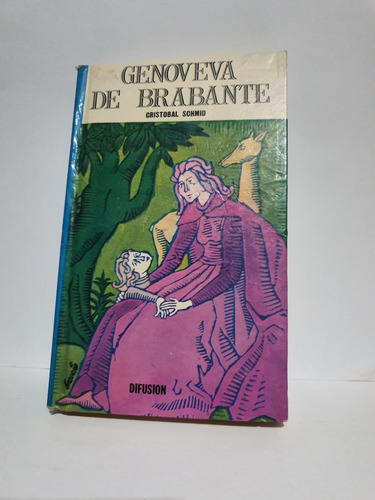 Libro Genoveva De Brabante Cristóbal Schmid 1977 2da Edición