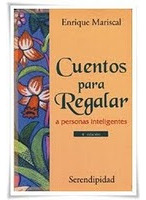 Cuentos Para Regala A Personas Inteligentes Enrique Mariscal