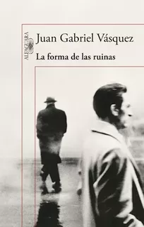 Forma De Las Ruinas (rustico) - Vasquez Juan Gabriel (papel)