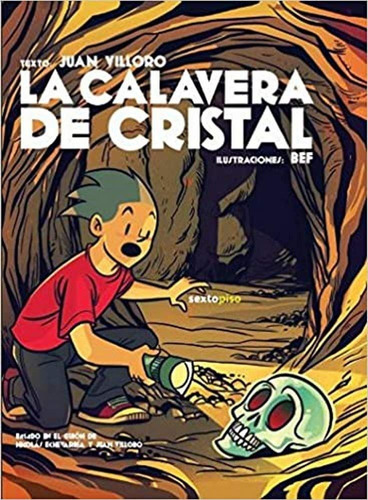 La Calavera De Cristal. Juan Villoro