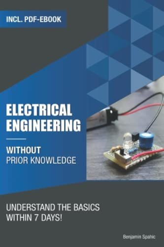 Electrical Engineering Without Prior Knowledge Understand T, De Spahic, Benjamin. Editorial Independently Published, Tapa Blanda En Inglés, 2020