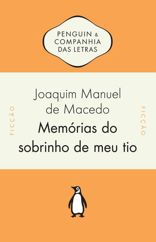 Memórias do sobrinho de meu tio, de Macedo, Joaquim Manuel de. Editorial Editora Schwarcz SA, capa mole em português, 2011