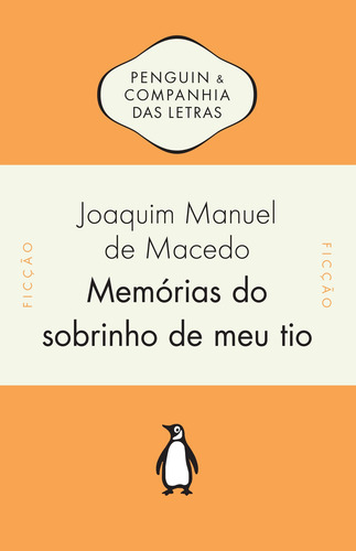 Memórias do sobrinho de meu tio, de Macedo, Joaquim Manuel de. Editora Schwarcz SA, capa mole em português, 2011