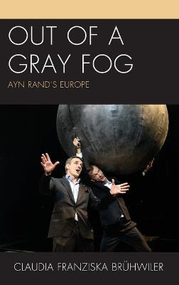 Libro Out Of A Gray Fog : Ayn Rand's Europe - Claudia Fra...