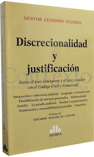 Discrecionalidad y Justificacion, de Nestor Leandro Guzman. Editorial Astrea, tapa blanda, edición 2019 en español