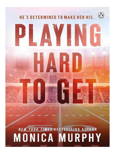 Playing Hard To Get (paperback) - Monica Murphy. Ew02