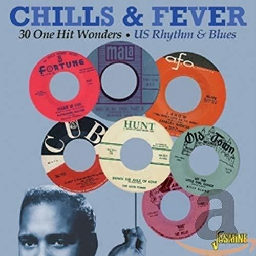 Cd Chills And Fever - 30 One Hit Wonders - Us Rhythm And Bl