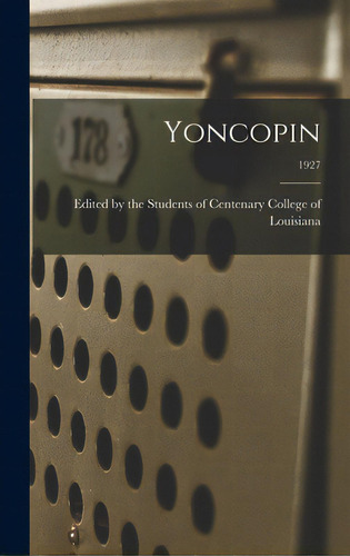 Yoncopin; 1927, De Edited By The Students Of Centenary C. Editorial Hassell Street Pr, Tapa Dura En Inglés