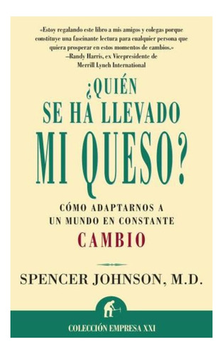 Quién Se Ha Llevado Mi Queso - Spencer Johnson