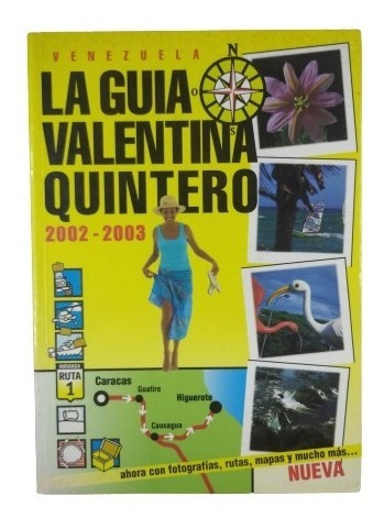 La Guia Valentina Quintero (2002-2003)