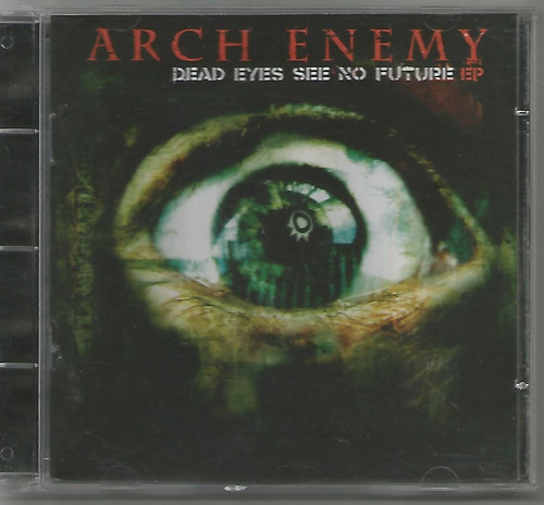 Arch Enemy - Dead Eyes See No Future - Ep - Cd Usado