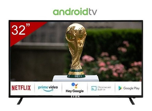 Imagen 1 de 1 de Televisor Smart Tv 32 Pulgadas Led Syon Nuevo Android Tienda