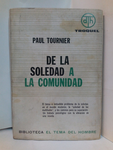 De La Soledad A La Comunidad - Paul Tournier 