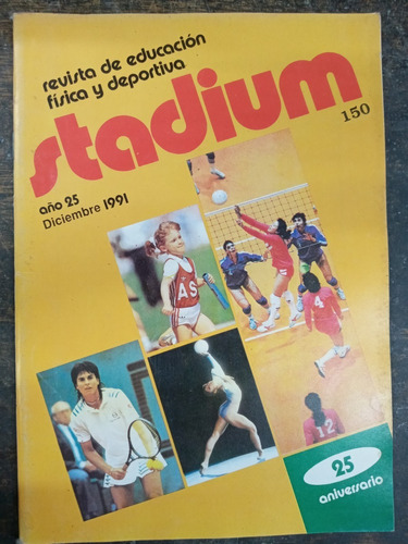 Stadium Nº 150 * Diciembre 1991 * Educacion Fisica Deportiva