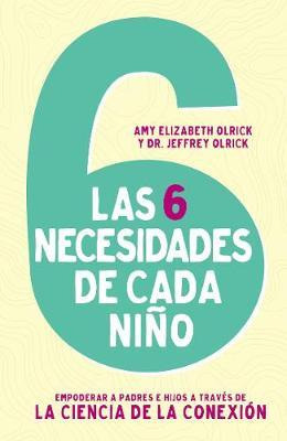 Libro Las 6 Necesidades De Cada Nino : Empoderar A Padres...