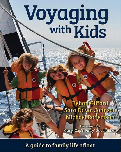 Voyaging With Kids, De Behan Gifford. Editorial Pardey Books, Tapa Blanda En Inglés