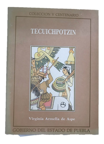 Tecuichpotzin. Armella Aspe, Coleción V Centenario