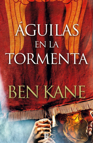 Libro Aguilas De Roma 3-aguilas En La Tormenta /ben Kane