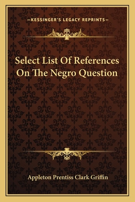 Libro Select List Of References On The Negro Question - G...