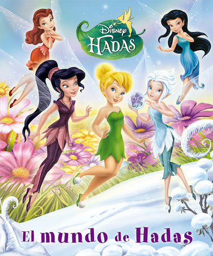 Disney El mundo de hadas, de Bazaldua, Barbara. Editorial Mega Ediciones, tapa dura en español, 2013