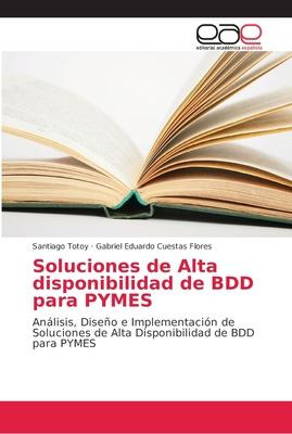 Libro Soluciones De Alta Disponibilidad De Bdd Para Pymes...