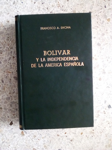 Bolivar Y La Independencia De La América Española (1954) 