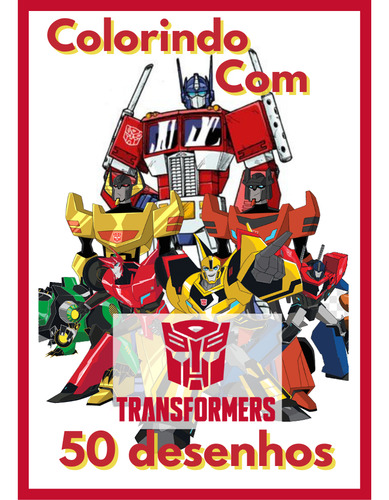 50 Desenhos P/ Colorir Infantil Transformers Envio Imediato