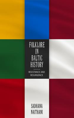 Libro Folklore In Baltic History : Resistance And Resurge...