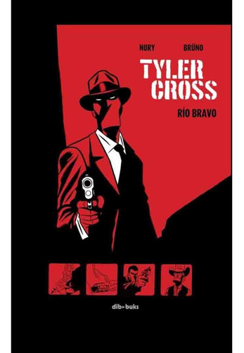 Tyler Cross (hc) 01 Rio Bravo (segunda Edicion) - Fabien Nur