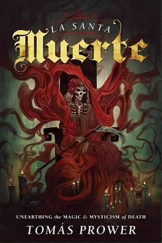 La Santa Muerte, De Tomã¡s Prower. Editorial Llewellyn Publications U S, Tapa Blanda En Inglés