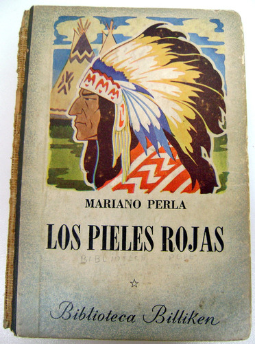 Los Pieles Rojas Mariano Perla Bibliotec Billiken 1944 Boedo