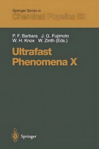 Ultrafast Phenomena X, De Paul F. Barbara. Editorial Springer Verlag Berlin Heidelberg Gmbh Co Kg, Tapa Blanda En Inglés