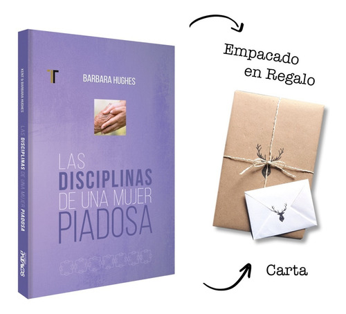 Disciplinas De Una Mujer Piadosa - Barbara Hughes