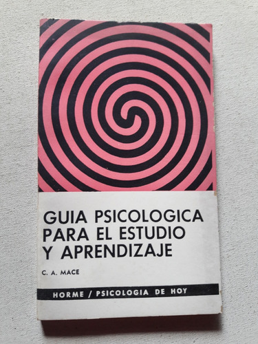 Guía Psicológica Para El Estudio Y Aprendizaje - C. A. Mace