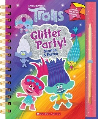 Libro Trolls: Scratch Magic: Glitter Party! - T. J. Walker