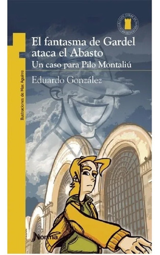 El Fantasma De Gardel Ataca El Abasto, Eduardo González