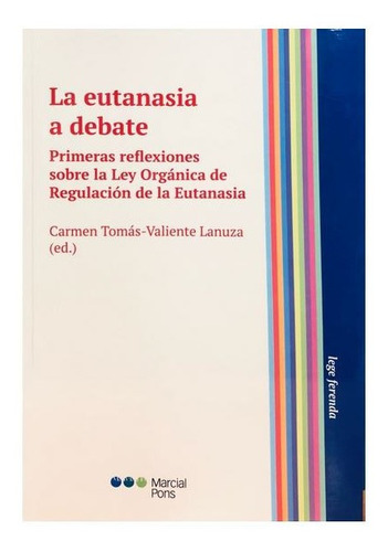 La Eutanasia A Debate - Valiente, Tomás