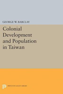 Libro Colonial Development And Population In Taiwan - Geo...