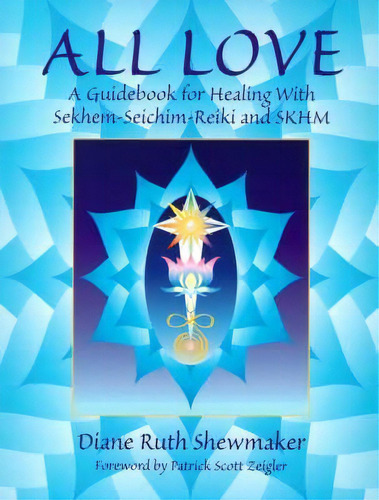 All Love, De Diane Ruth Shewmaker. Editorial Celestial Wellspring, Tapa Blanda En Inglés