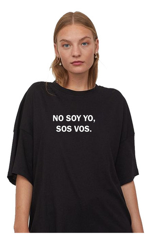 Remera No Soy Yo Sos Vos Frase Personalizada Algodón Unisex