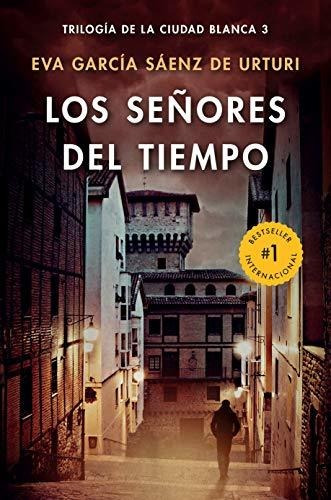 Libro : Los Señores Del Tiempo  - Garcia Sáenz De Urturi,.