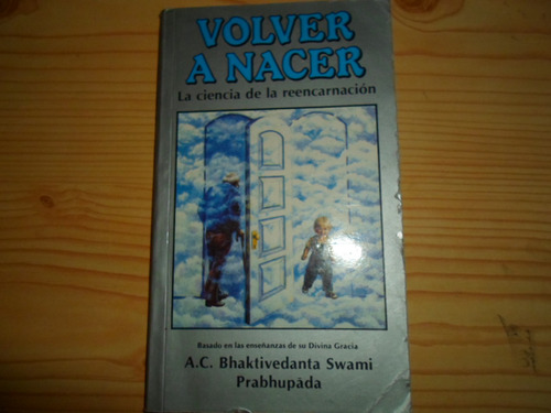 Volver A Nacer - Bhaktivedanta Swami Prabhupada