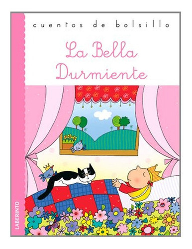 La Bella Durmiente (Cuentos de bolsillo III), de Perrault, Charles. Editorial Ediciones del Laberinto, tapa pasta blanda, edición 1 en español, 2012