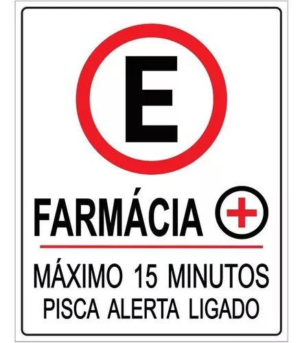 Proibido Indicativa Estacionamento Fármacia Max 15 Min 25x20