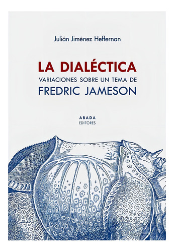 La Dialectica, De Sin . Serie N/a, Vol. Volumen Unico. Editorial Abada Editores, Tapa Blanda, Edición 1 En Español