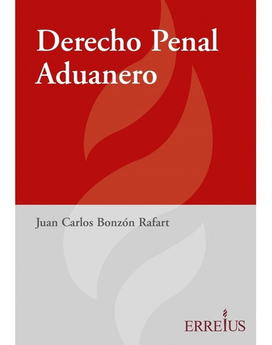 Derecho Penal Aduanero - Bonzón Rafart