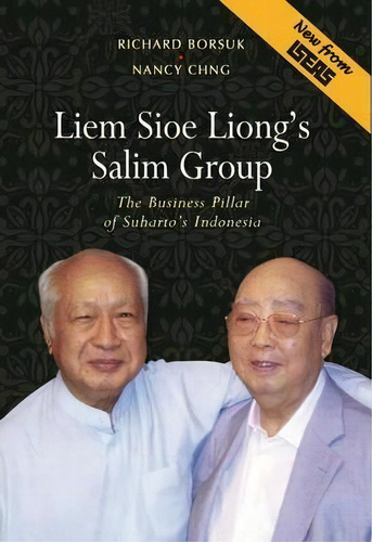 Liem Sioe Liong's Salim Group, De Richard Borsuk. Editorial Institute For Southeast Asian Studies, Tapa Blanda En Inglés